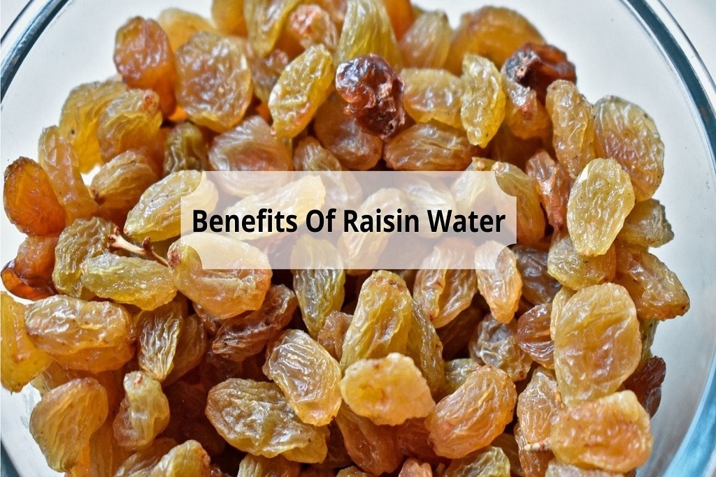 Raisin Water Benefits